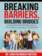 Breaking Barriers, Building Bridges: Strategies for International Teachers in Inquiry Classrooms