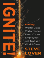 IGNITE!: Fueling World-Class Performance Even If Your Employees Are Not Yet World-Class