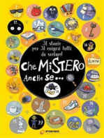 Che Mistero, anche se...: 31 storie per 31 enigmi tutti da svelare!