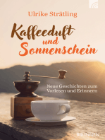 Kaffeeduft und Sonnenschein: Neue Geschichten zum Vorlesen und Erinnern