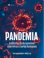 Pandemia: A difícil arte de conviver com Vírus e seres Humanos