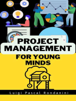Project Management for Young Minds: For Young Minds, #1