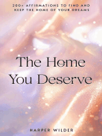 The Home You Deserve: 200+ Affirmations to Find and Keep the Home of Your Dreams: The Life You Deserve, #6