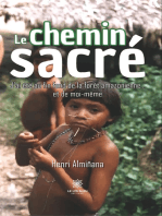 Le chemin sacré: J’ai été au fin fond de la forêt amazonienne…et de moi-même