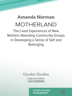 Motherland: The Lived Experiences of New Mothers Attending Community Groups in Developing a Sense of Self and Belonging