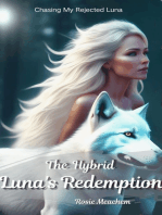 The Hybrid Luna's Redemption: Chasing My Rejected Mate