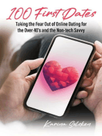 100 First Dates: Taking the Fear Out of Online Dating for the Over 40's and the Non-tech Savvy