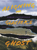 Aligning the Glacier's Ghost: Essays on Solitude and Landscape