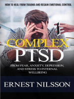 Complex Ptsd: How to Heal From Trauma and Regain Emotional Control (From Fear, Anxiety, Depression, and Stress to Internal Wellbeing)