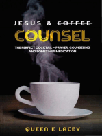 Jesus & Coffee Counsel: The Perfect Cocktail - Prayer, Counseling and Sometimes Medication