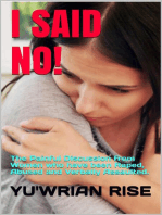 I SAID NO! ( The Painful Discussion from women who have been Raped, Abused and Verbally Assaulted )