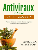 Antiviraux à base de plantes: Plantes et épices pour le rhume,  la grippe et autres infections virales