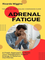 Adrenal Fatigue: The Step-by-step Healing Companion Guide (A Fresh Approach to Reset Your Metabolism Regain Energy & Balance Hormones)