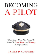 Becoming A Pilot: What Every New Pilot Needs To Know To Save Time And Money In Flight School