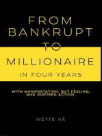 From Bankrupt to Millionaire in Four Years
