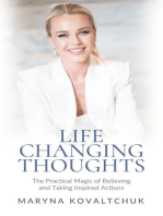 Life Changing Thoughts: The Practical Magic of Believing and Taking Inspired Action