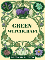 GREEN WITCHCRAFT: Embracing Nature's Wisdom for Magick, Healing, and Spiritual Growth (2024 Guide for Beginners)