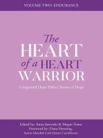 The Heart of a Heart Warrior Volume Two: Congenital Heart Defect Stories of Hope