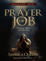 The Prayer of JOB: Forgive, Bless, and Be Free