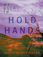 We Used To Hold Hands All The Time