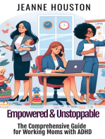 Empowered & Unstoppable: The Comprehensive Guide for Working Moms with ADHD