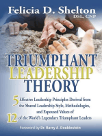 Triumphant Leadership Theory: Five Effective Leadership Principles Derived from the Shared Leadership Style, Methodologies, and Espoused Values of 12 of the World's Legendary Triumphant Leaders