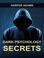 DARK PSYCHOLOGY SECRETS: Unmasking Covert Manipulation, Persuasion, and Psychological Warfare (2024 Guide for Beginners)