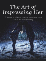 The Art of Impressing Her: 5 Ways to Make a Lasting Impression on a Girl at the First Meeting