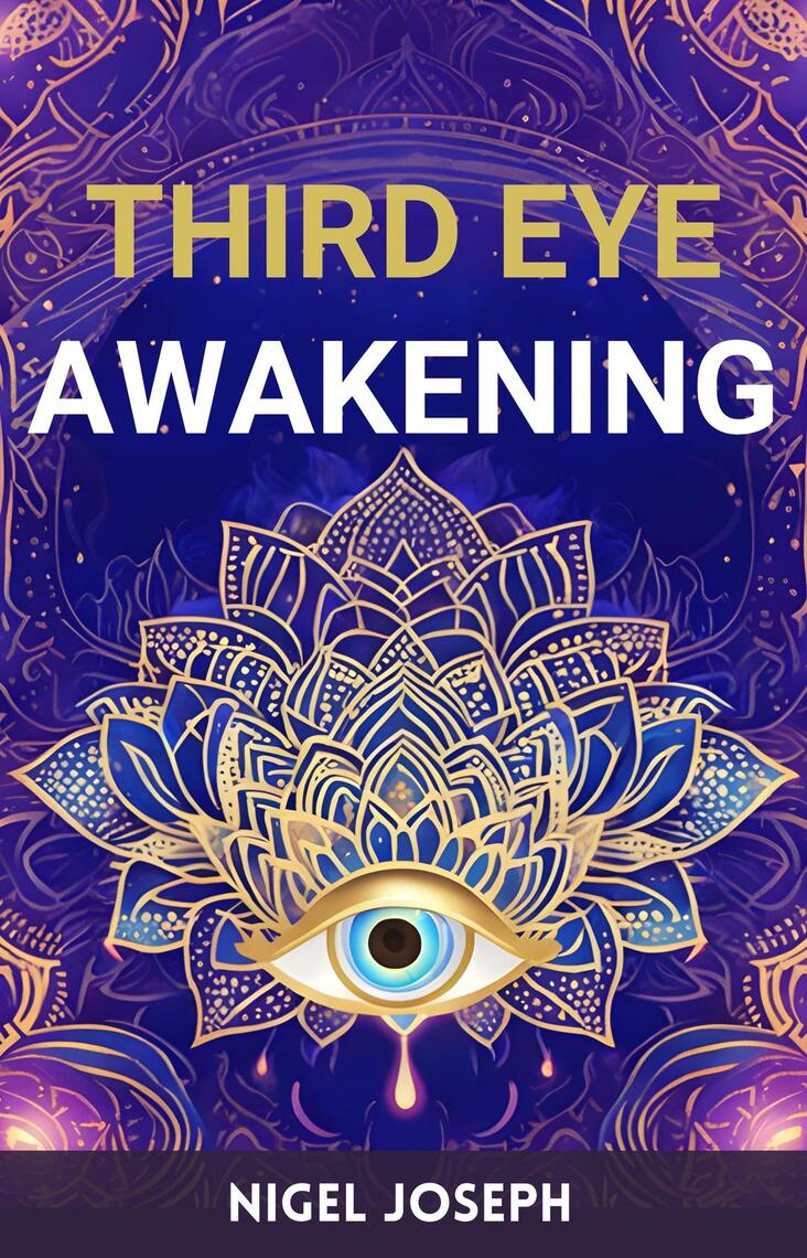 THIRD EYE AWAKENING by NIGEL JOSEPH (Ebook) - Read free for 30 days