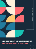 Mastering Mindfulness - From Anxiety To Zen
