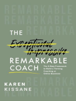 The Remarkable Coach: The 9-Step Framework to Build a Thriving Coaching or Online Business