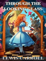 THROUGH THE LOOKING GLASS(Illustrated)