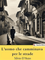 L’uomo che camminava per le strade