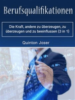 Berufsqualifikationen: Die Kraft, andere zu überzeugen, zu überzeugen und zu beeinflussen (3 in 1)