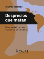 Desprecios que matan: Desigualdad, racismo y violencia en Colombia