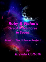 The Science Project: Ruby & Nolan's Great Adventures in Space, #1