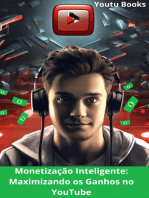 Monetização Inteligente: Maximizando os Ganhos no YouTube