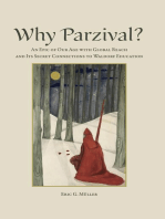 Why Parzival?: An Epic of our Age with Global Reach and its Secret Connections to Waldorf Education