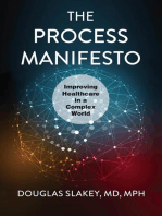 The Process Manifesto: Improving Healthcare in a Complex World