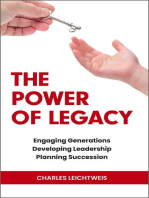 The Power of Legacy: Engaging Generations Developing Leadership Planning Succession