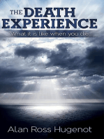 The Death Experience: What it is like when you die