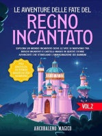 Le avventure delle fate del regno incantato: Esplora un mondo incantato dove le fate si muovono tra boschi incantati e castelli magici in queste storie avvincenti che stimolano l'immaginazione dei bambini.