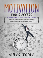 Motivation for Success: 3-in-1 Guide to Master Motivational Books, Self Motivation, How to Stay Motivated & Motivate Others