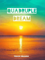 Quadruple dream