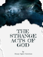 The Strange act of God by Henry Ogwu Christian: Unveiling Divine Mysteries, Transformative Encounters, and the Extraordinary Tapestry of Faith