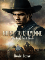 North to Cheyenne: The Long Road Home (Book #1) Revised 2nd Edition