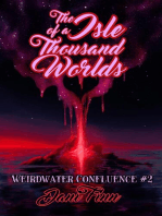 The Isle of a Thousand Worlds: The Weirdwater Confluence, #2