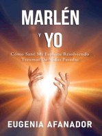MARLÉN Y YO: Cómo sané mi espíritu resolviendo traumas de vidas pasadas (Spanish Edition)