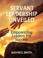 Servant Leadership Unveiled: Empowering Leaders for Success