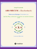 ARS-MECUM --- Mein zuverlässiges VADEMECUM (Taschenbuch): Auf dem Weg zu dem, der  ist,  der war  und der kommen wird